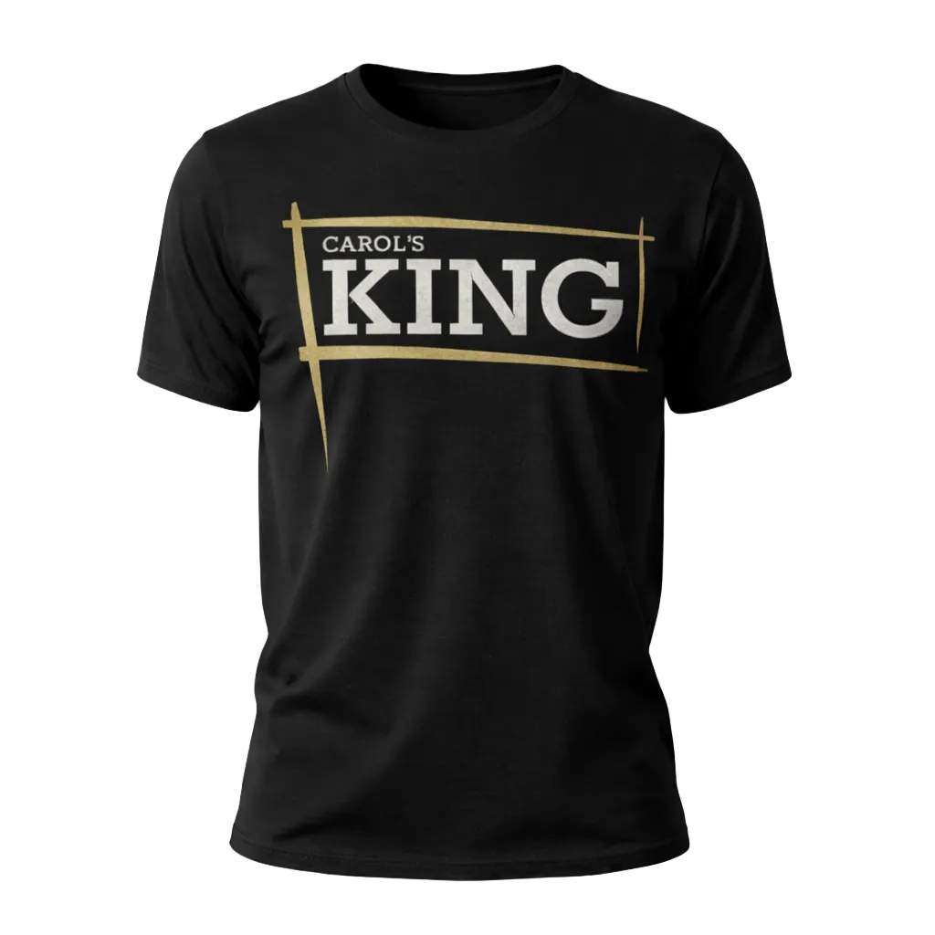 Carol’s KING Black and White  T-Shirts