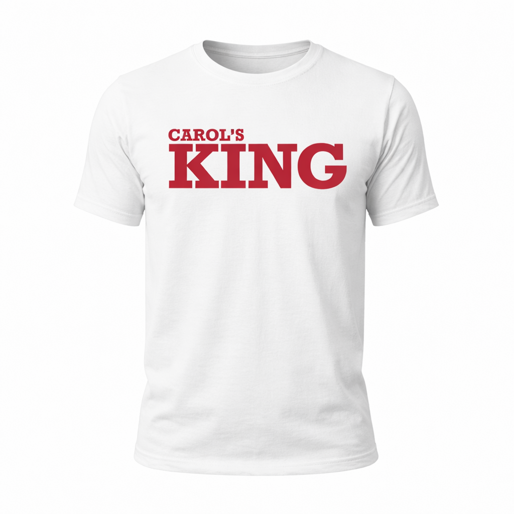 Carol’s KING - Stand Alone King T-Shirts - All Flavors